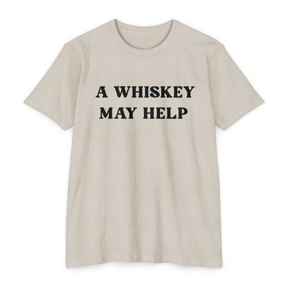 A Whiskey May Help